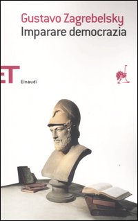 Imparare La Democrazia  di Zagrebelsky Gustavo - libri