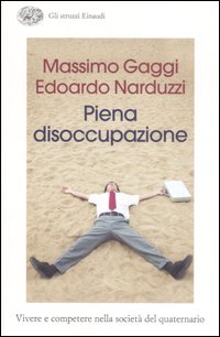 Piena_Disoccupazione_-Gaggi_Massimo_Narduzzi_Edoard