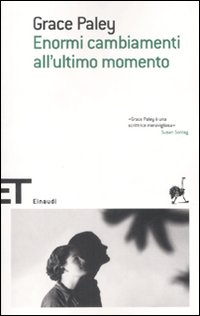 Enormi Cambiamenti All`ultimo Momento  di Paley Grace - libri