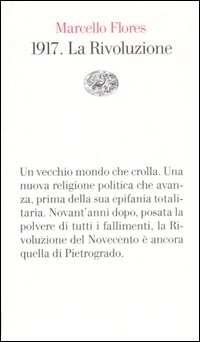 1917 La Rivoluzione Del Novecento  di Flores Marcello - Libro