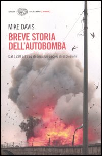 Breve Storia Dell`autobomba  di Davis Mike - libri