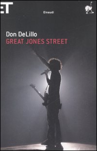 Great Jones Street  di Delillo Don - libri