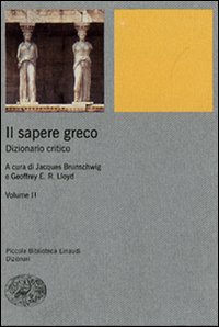 Sapere Greco (il)  Vol. 2  di Brunschwig Geoffrey Lloyd - libri
