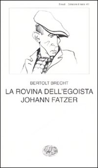 Rovina Dell`egoista Johann Fatzer (la)  di Brecht Bertolt - libri