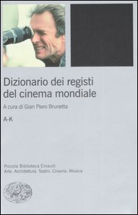 Dizionario_Dei_Registi_Del_Cinema_Mondiale_2_-Brunetta_G._P._cur.