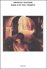 Non C`e` Piu` Tempo di Givone Sergio - libri Non C`e` Piu` Tempo di Givone Sergio - libri