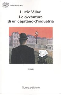 Avventure Di Un Capitano D`industria (le)  di Villari Lucio - libri
