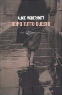 Dopo Tutto Questo  di Mcdermott Alice - libri