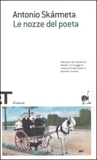 Nozze Del Poeta (le)  di Skarmeta Antonio - libri