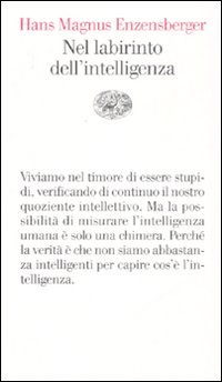 Nel Labirinto Dell`intelligenza di Enzensberger Hans M. - libri Nel Labirinto Dell`intelligenza di Enzensberger Hans M. - libri