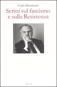 Scritti_Sul_Fascismo_E_Sulla_Resistenza_-Dionisotti_Carlo