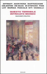 Questo Terribile Intricato Mondo  di Aa.vv. - libri