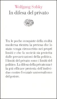 In Difesa Del Privato  di Sofsky Wolfgang - Libro In Difesa Del Privato  di Sofsky Wolfgang - Libro