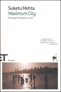Maximum City  di Mehta Suketu - libri