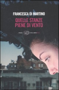 Quelle Stanze Piene Di Vento  di Di Martino Francesca - libri