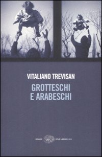 Grotteschi E Arabeschi di Trevisan Giorgio - libri Grotteschi E Arabeschi di Trevisan Giorgio - libri