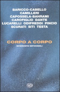 Corpo A Corpo Interviste Impossibili di Aa.vv. - Libro Corpo A Corpo Interviste Impossibili di Aa.vv. - Libro