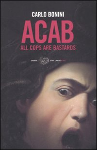 Acab._All_Cops_Are_Bastards_-Bonini_Carlo