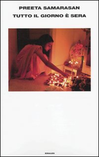 Tutto Il Giorno E` Sera  di Samarasan Preeta - libri