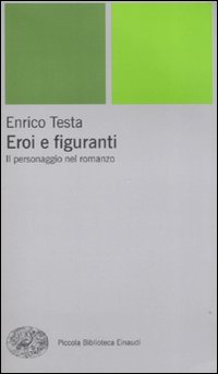Eroi E Figuranti  di Testa Enrico - Libro