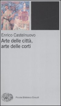 Arte_Delle_Citta,_Arte_Delle_Corti_-Castelnuovo_Enrico