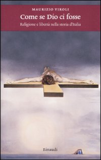 Come Se Dio Ci Fosse  di Viroli Maurizio - libri