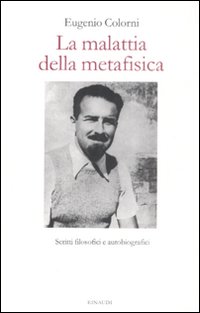 Malattia Della Metafisica (la) di Colorni Eugenio - Libro Malattia Della Metafisica (la) di Colorni Eugenio - Libro