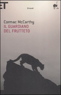 Guardiano Del Frutteto (il)  di Mccarthy Cormac - libri