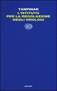 Istituto_Per_La_Regolazione_Degli_Orologi_(l`)_-Tanpinar_Ahmet_H.