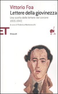 Lettere Della Giovinezza. di Foa Vittorio - Libro Lettere Della Giovinezza. di Foa Vittorio - Libro