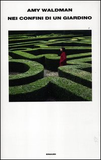 Nei Confini Di Un Giardino  di Waldman Amy - Libro Nei Confini Di Un Giardino  di Waldman Amy - Libro