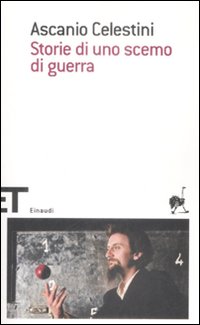 Storie Di Uno Scemo Di Guerra di Celestini Ascanio - libri Storie Di Uno Scemo Di Guerra di Celestini Ascanio - libri