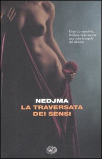 Traversata Dei Sensi (la)  di Nedjma - Libro Traversata Dei Sensi (la)  di Nedjma - Libro