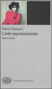 Arte_Espressionista._Teoria_E_Storia_(l`)_-Passaro_Maria