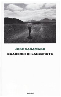 Quaderni Di Lanzarote  di Saramago Jose` - libri