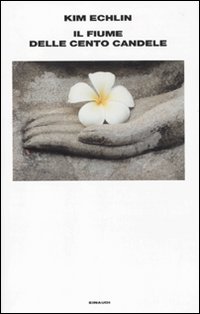 Fiume Delle Cento Candele  di Echlin Kim - libri