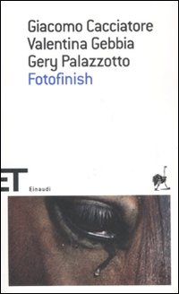 Fotofinish  di Cacciatore Giacomo Gebbia Vale - libri