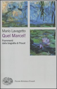 Quel Marcel Frammenti Dalla Biografia Di Proust  di Lavagetto Mario - libri