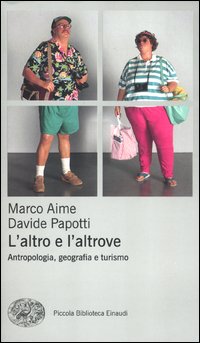 Altro_E_L%60altrove_Antropologia_Geografia_E_Turismo_-Aime_Marco_Papotti_Davide