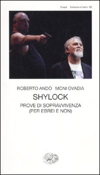 Shylock Prove Di Sopravvivenza Per Ebrei E Non di Ovadia Moni Ando` Roberto - libri Shylock Prove Di Sopravvivenza Per Ebrei E Non di Ovadia Moni Ando` Roberto - libri