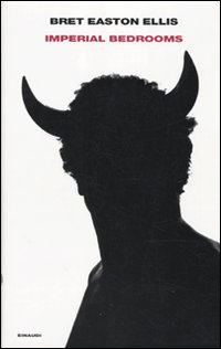 Imperial Bedrooms di Ellis Bret Easton - libri Imperial Bedrooms di Ellis Bret Easton - libri