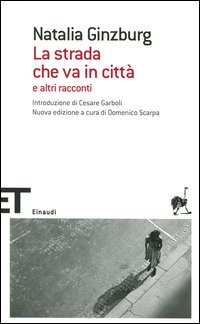 Strada Che Va In Citta` E Altri Racconti  di Ginzburg Natalia - libri