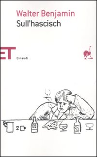 Sull`hascisch di Benjamin Walter - libri Sull`hascisch di Benjamin Walter - libri