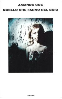 Quello Che Fanno Nel Buio  di Coe Amanda - libri