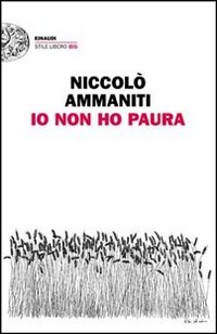 Io Non Ho Paura di Ammaniti Niccolo` - Libro Io Non Ho Paura di Ammaniti Niccolo` - Libro