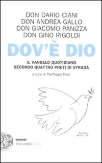 Dov`e` Dio Il Vangelo Quotidiano Secondo Quattro P di Aa.vv. Pozzi P. (cur.) - libri