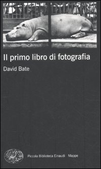 Primo_Libro_Di_Fotografia_-Bate_David