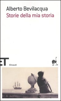 Storie Della Mia Storia  di Bevilacqua Alberto - libri