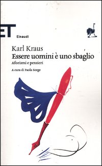 Essere Uomini E` Uno Sbaglio Aforismi E Pensieri  di Kraus Karl - libri