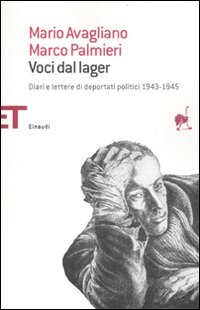 Voci Dal Lager Diari E Lettere Di Deportati Politi di Avagliano Mario Palmieri Marco - Libro Voci Dal Lager Diari E Lettere Di Deportati Politi di Avagliano Mario Palmieri Marco - Libro